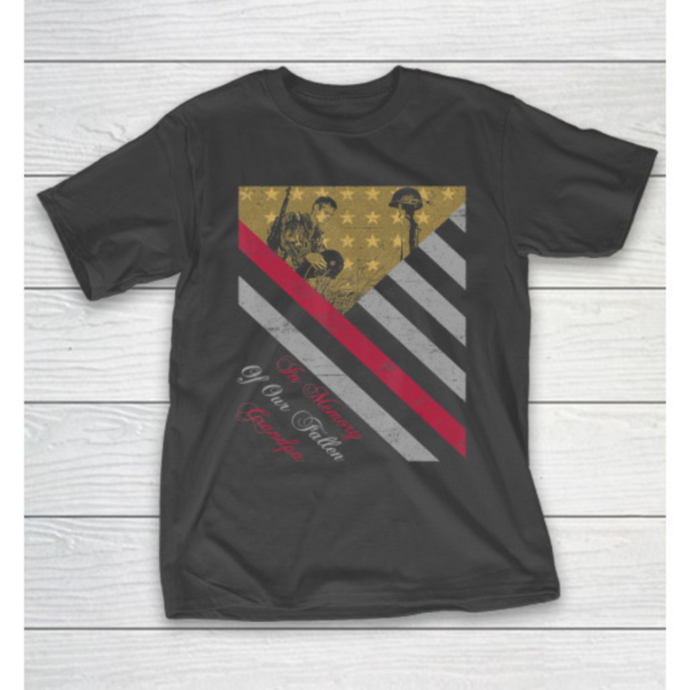Grandfather Gift Shirt Flag Veteran In Memory Of Our Fallen T Shirt